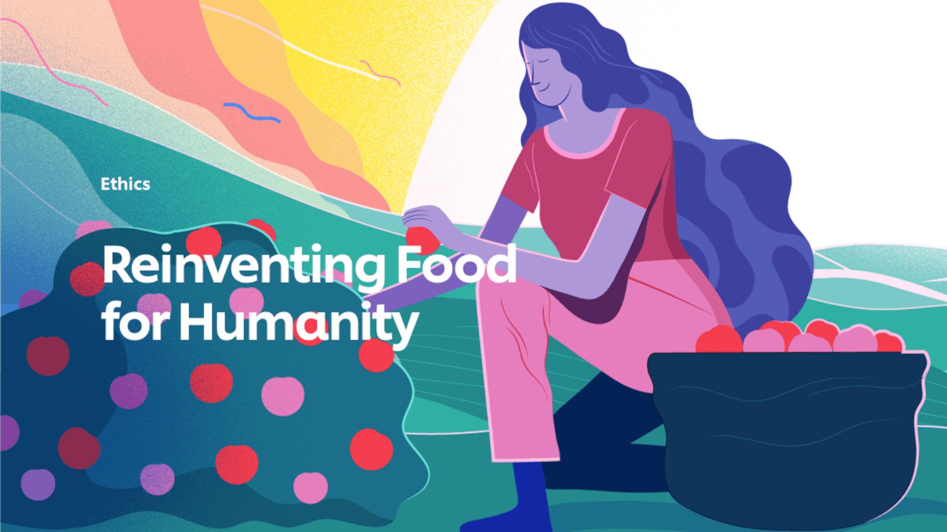 Reinventing Food for Humanity